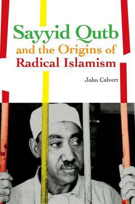 Book Sayyid Qutb and the Origins of Radical Islamism free