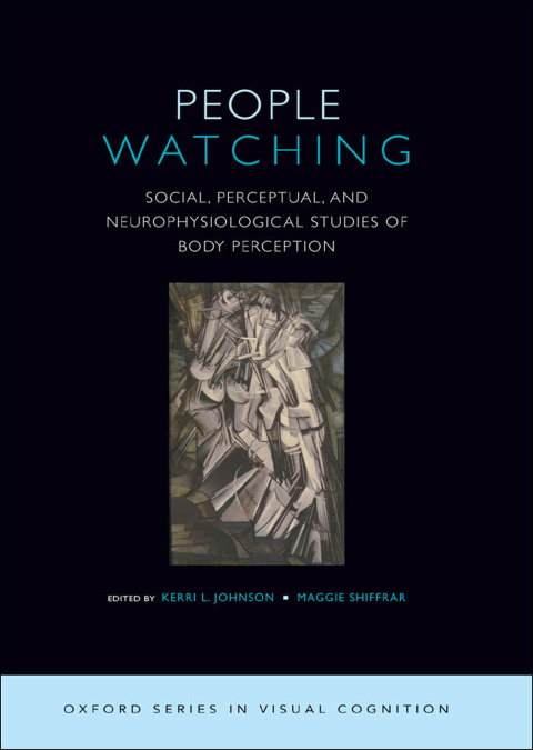 Book People Watching: Social, Perceptual, and Neurophysiological Studies of Body Perception (Advances in Visual Cognition) free