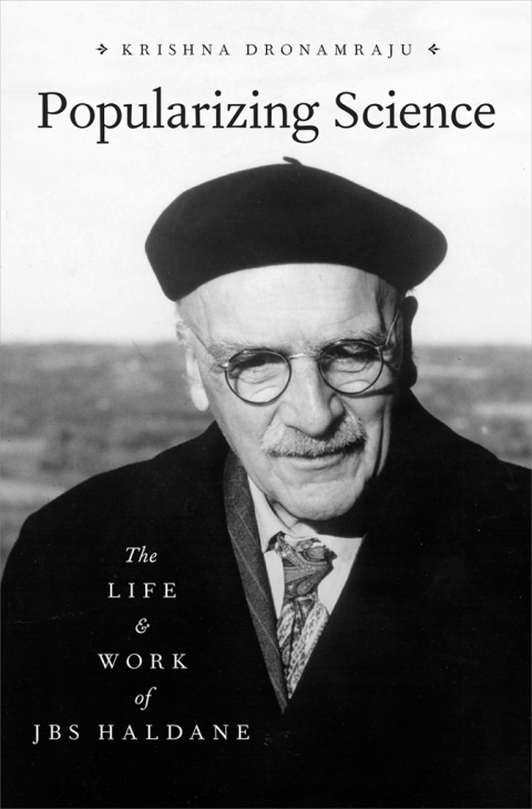 Book Popularizing Science: The Life and Work of JBS Haldane free