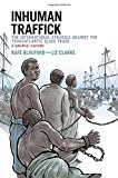Book Inhuman Traffick: The International Struggle against the Transatlantic Slave Trade: A Graphic History (Graphic History Series) free