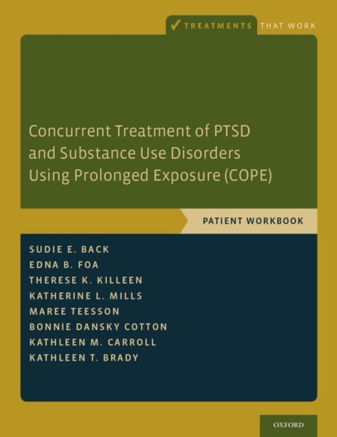 Book Concurrent Treatment of PTSD and Substance Use Disorders Using Prolonged Exposure (COPE) free