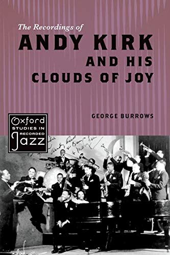 Book The Recordings of Andy Kirk and his Clouds of Joy (Oxford Studies in Recorded Jazz) free