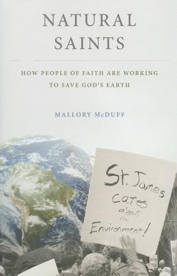 Book Natural Saints: How People of Faith Are Working to Save God's Earth free