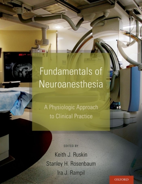 Book Fundamentals of Neuroanesthesia: A Physiologic Approach to Clinical Practice free