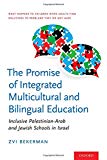 Book The Promise Of Integrated Multicultural And Bilingual Education: Inclusive Palestinian-arab And Jewish Schools In Israel free