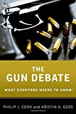 Book The Gun Debate: What Everyone Needs to Know® free