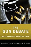 Book The Gun Debate: What Everyone Needs to Know® free