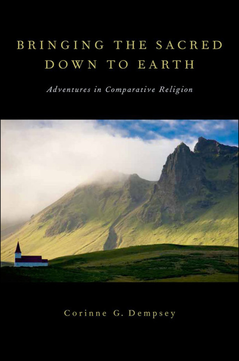 Book Bringing the Sacred Down to Earth: Adventures in Comparative Religion free