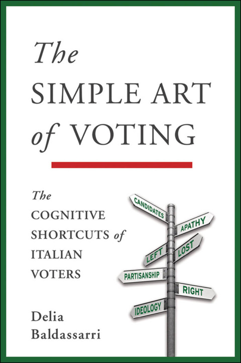 Book The Simple Art of Voting: The Cognitive Shortcuts of Italian Voters free