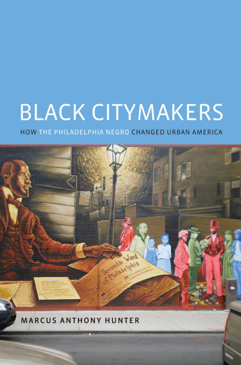 Book Black Citymakers: How The Philadelphia Negro Changed Urban America free