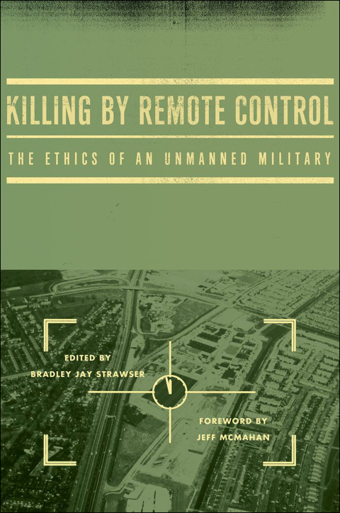 Book Killing by Remote Control: The Ethics of an Unmanned Military free