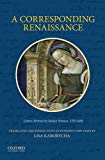 Book A Corresponding Renaissance: Letters Written by Italian Women, 1375-1650 free