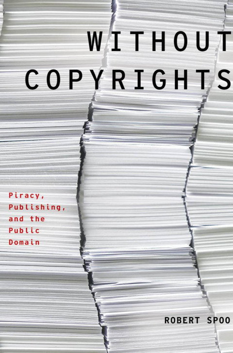 Book Without Copyrights: Piracy, Publishing, and the Public Domain (Modernist Literature and Culture) free