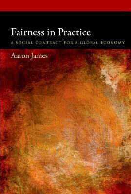 Book Fairness in Practice: A Social Contract For A Global Economy (Oxford Political Philosophy) free