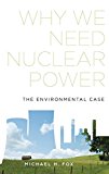 Book Why We Need Nuclear Power: The Environmental Case free