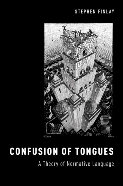 Book Confusion of Tongues: A Theory of Normative Language (Oxford Moral Theory) free