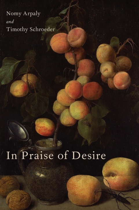 Book In Praise of Desire (Oxford Moral Theory) free