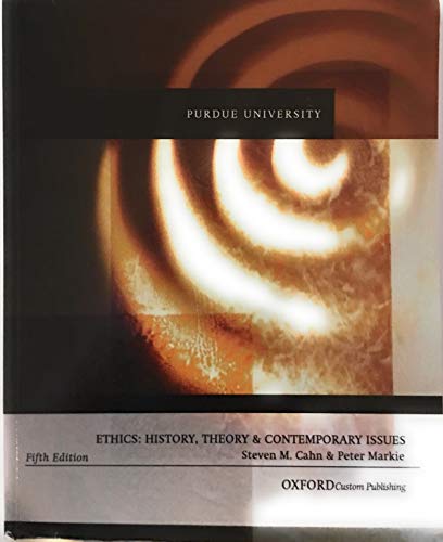 Book Ethics: History, Theory & Contemporary Issues Purdue University free