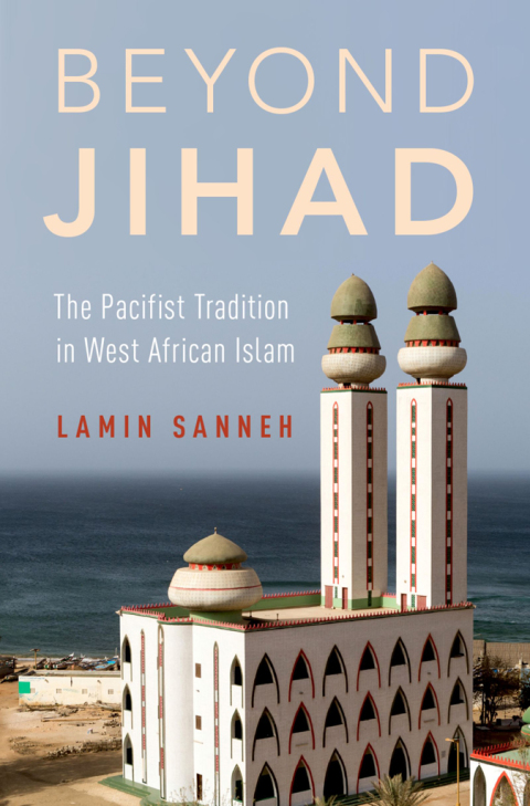 Book Beyond Jihad: The Pacifist Tradition in West African Islam free