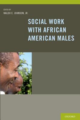 Book Social Work With African American Males: Health, Mental Health, and Social Policy free