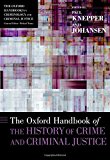 Book The Oxford Handbook of the History of Crime and Criminal Justice (Oxford Handbooks) free