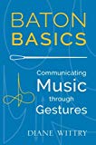Book Baton Basics: Communicating Music through Gestures free