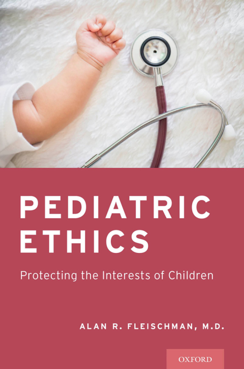 Book Pediatric Ethics: Protecting the Interests of Children free