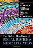 Book The Oxford Handbook of Social Justice in Music Education (Oxford Handbooks) free