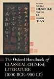 Book The Oxford Handbook of Classical Chinese Literature (1000 BCE-900CE) (Oxford Handbooks) free