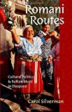 Book Romani Routes: Cultural Politics and Balkan Music in Diaspora (American Musicspheres) free