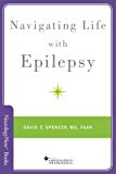 Book Navigating Life with Epilepsy (Brain and Life Books) free