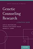 Book Genetic Counseling Research: A Practical Guide (Genetic Counseling In Practice) (Genetic Counselling in Practice) free