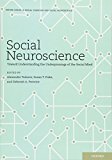 Book Social Neuroscience: Toward Understanding the Underpinnings of the Social Mind (Social Cognition and Social Neuroscience) free