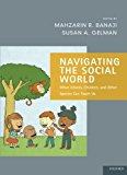 Book Navigating the Social World: What Infants, Children, And Other Species Can Teach Us (Social Cognition And Social Neuroscience) free