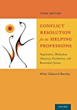 Book Conflict Resolution for the Helping Professions: Negotiation, Mediation, Advocacy, Facilitation, and Restorative Justice free