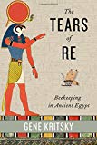 Book The Tears of Re: Beekeeping in Ancient Egypt free
