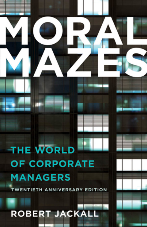 Book Moral Mazes: The World of Corporate Managers free
