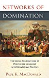 Book Networks of Domination: The Social Foundations of Peripheral Conquest in International Politics free