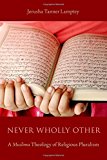 Book Never Wholly Other: A Muslima Theology of Religious Pluralism free