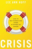 Book Crisis: How to Help Yourself and Others in Distress or Danger free