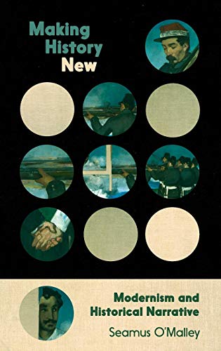 Book Making History New: Modernism and Historical Narrative free