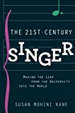 Book The 21st Century Singer: Making the Leap from the University into the World free