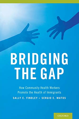 Book Bridging the Gap: How Community Health Workers Promote the Health of Immigrants free