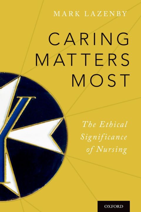 Book Caring Matters Most: The Ethical Significance of Nursing free