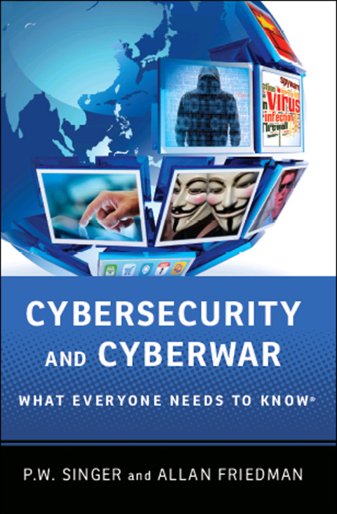Book Cybersecurity and Cyberwar: What Everyone Needs to Know® free