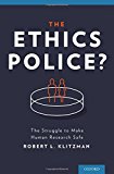 Book The Ethics Police?: The Struggle to Make Human Research Safe free