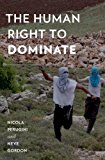 Book The Human Right to Dominate (Oxford Studies in Culture and Politics) free