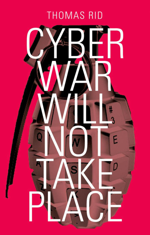 Book Cyber War Will Not Take Place free