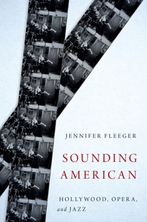Book Sounding American: Hollywood, Opera, and Jazz (Oxford Music / Media) free