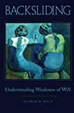 Book Backsliding: Understanding Weakness Of Will free